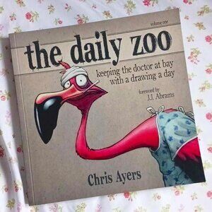 Daily Zoo Vol. 1: Keeping the Doctor at Bay with a Drawing a Day by Chris Ayers